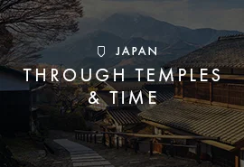 Signature Japan | Through Temples & Time