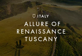 Signature Italy | Allure of Renaissance Tuscany
