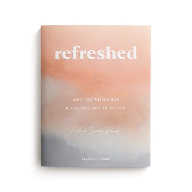 Refreshed: Meeting with Jesus, Becoming Love in Action