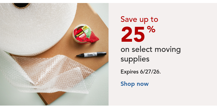 Save up to 25% on Select Moving & Packing Supplies