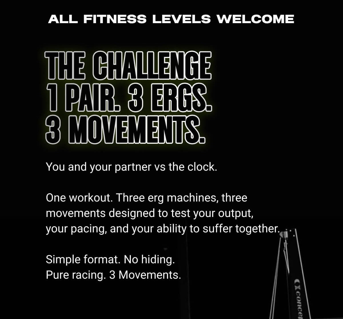 THE CHALLENGE 1 PAIR. 3 ERGS. 3 MOVEMENTS.