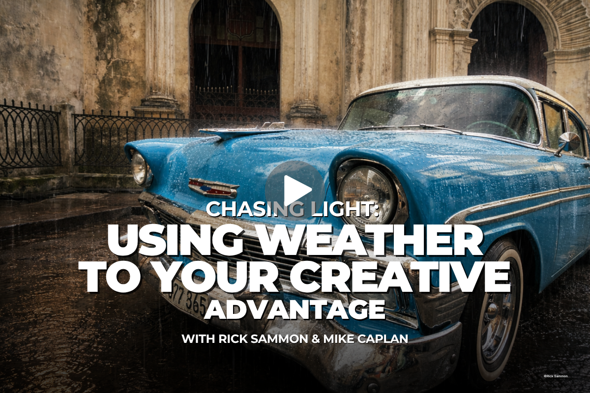 Chasing Light: Using Weather to Your Creative Advantage, with Rick Sammon & Mike Caplan