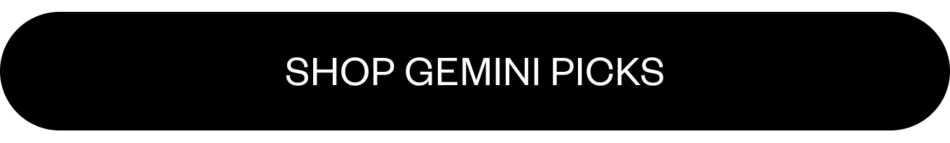 Shop Gemini Picks