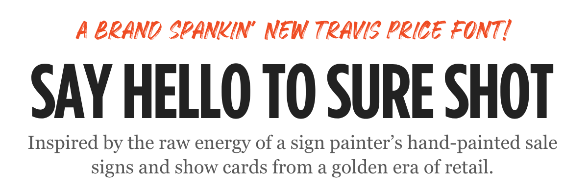 A Brand New Spankin' New Travis Price Font: Say Hello to Sure Shot