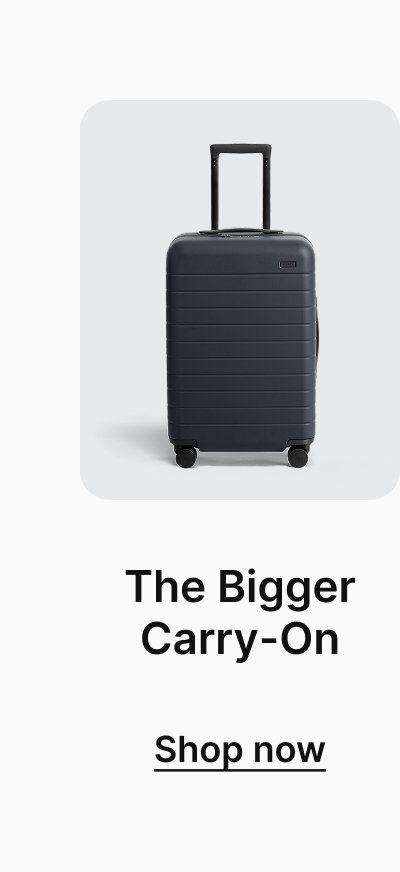 The Bigger Carry-On | Shop now