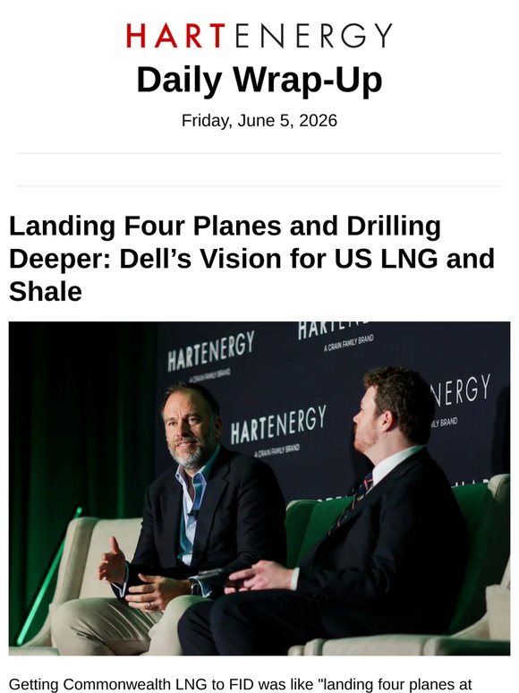 Landing Four Planes, Drilling Deeper: Dell’s Vision for US LNG and Shale; Top Stories of the Week