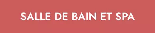 Salle de bain et spa