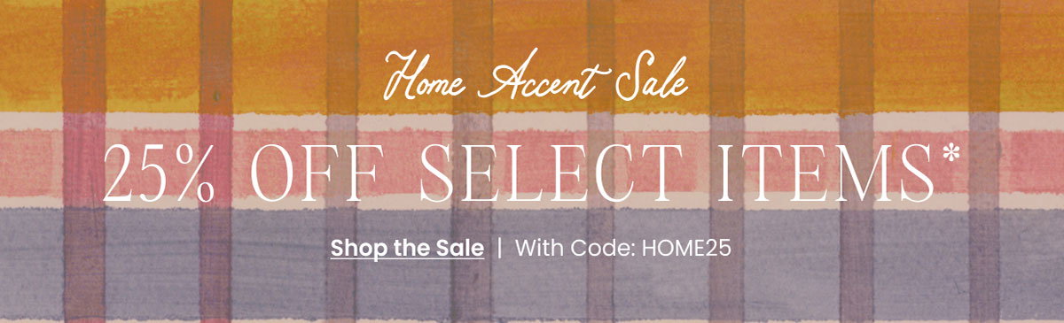 25% OFF SELECT ITEMS