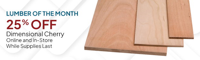25% Off Dimensional Cherry Online and In Store While Supplies Last