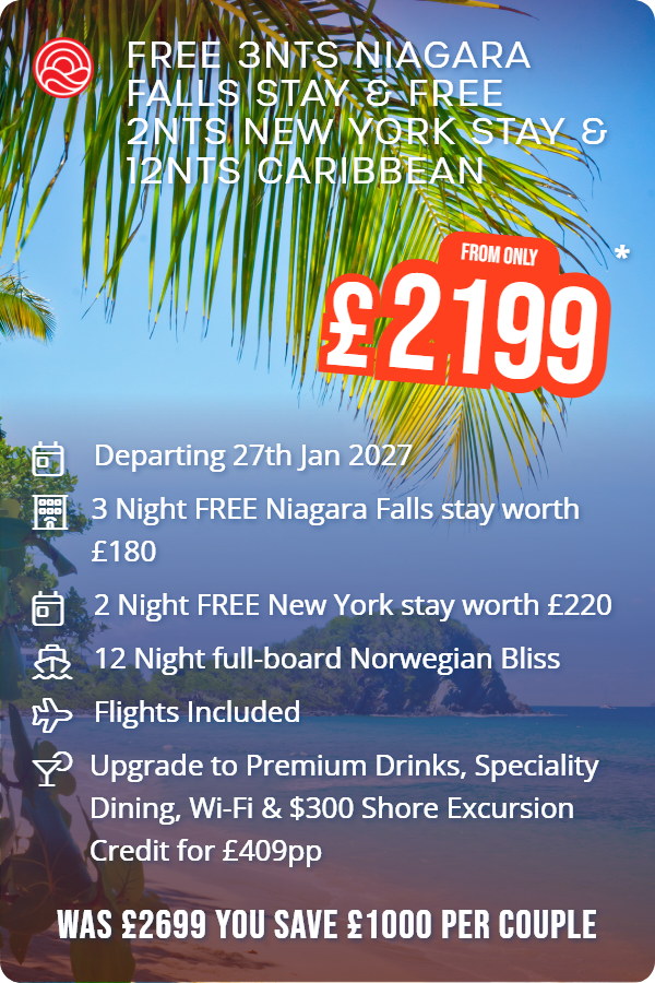 Free 3nts Niagara Falls Stay & Free 2nts New York Stay & 12nts Caribbean – Smart Holiday promotional image. From £2,199 Includes: Departing 27th Jan 2027, 3 Night FREE Niagara Falls stay worth £180, 2 Night FREE New York stay worth £220, 12 Night full-board Norwegian Bliss, Flights Included, Upgrade to Premium Drinks, Speciality Dining, Wi-Fi & $300 Shore Excursion Credit for £409pp. WAS £2699 YOU SAVE £1000 PER COUPLE