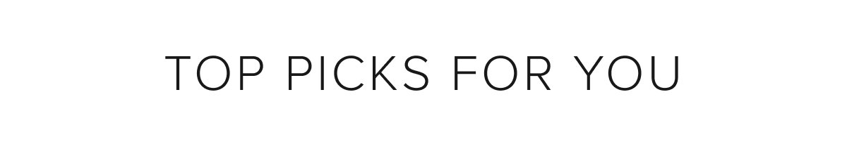 top picks for you 