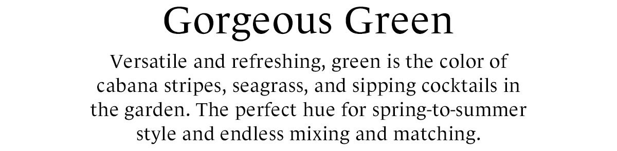 Gorgeous Greens