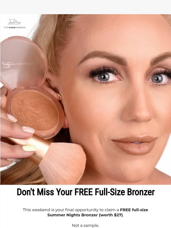 Last Chance: A Full-Size Bronzer. Completely Free. ⭐