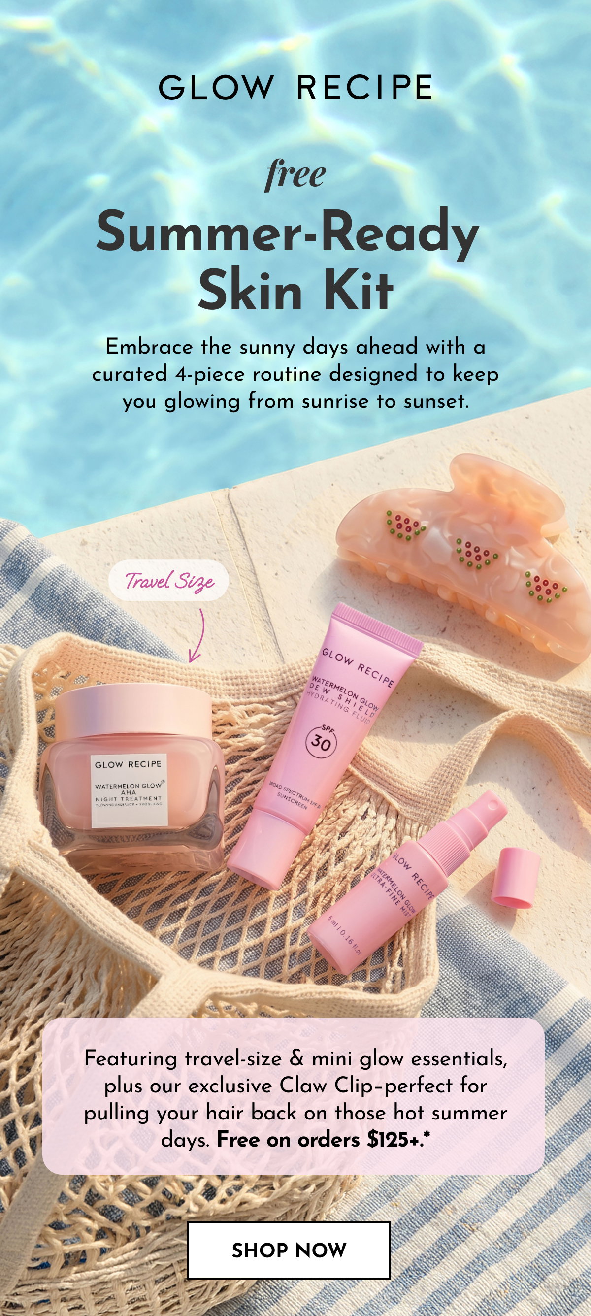 Free Summer-Ready Skin Kit with orders $125+
