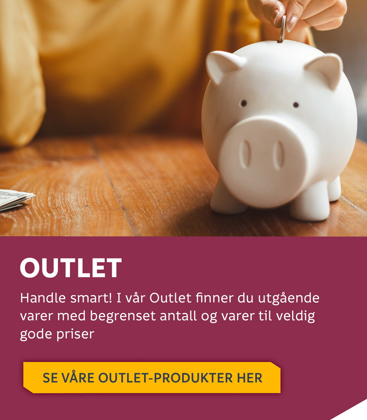 Sjekk våre Outlet-priser