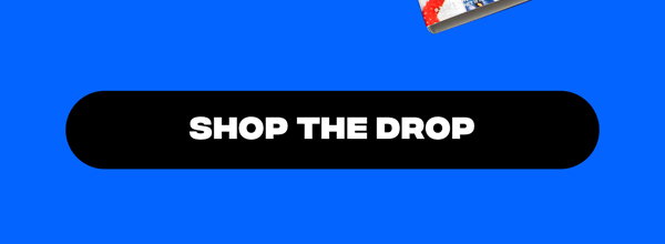 SHOP THE DROP