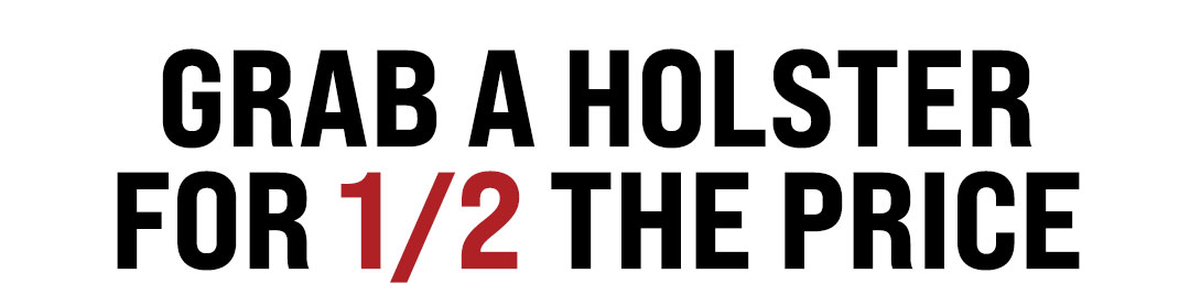 BOGO50 Holsters Flash Sale