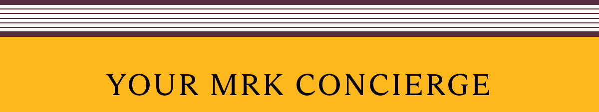 YOUR MRK CONCIERGE