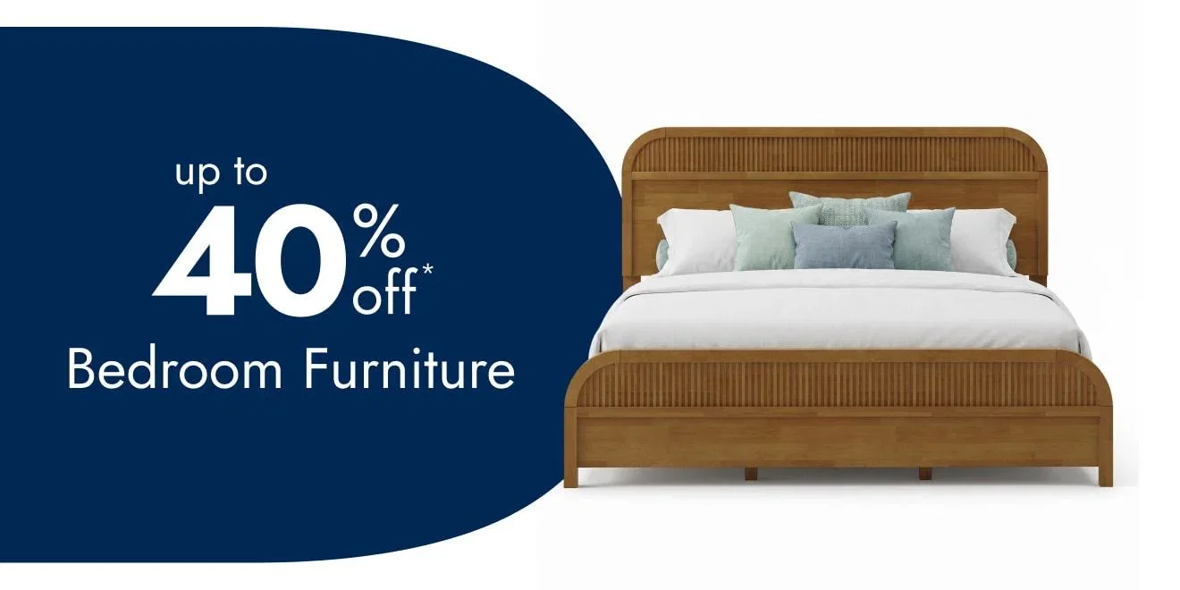 Up to 40% Off Bedroom Furniture
