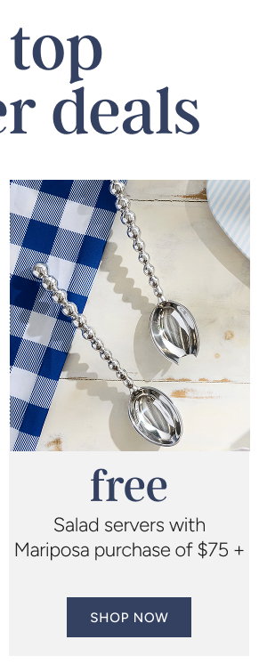 free salad servers with mariposa purchase of $75+