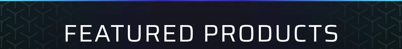 FEATURED PRODUCTS