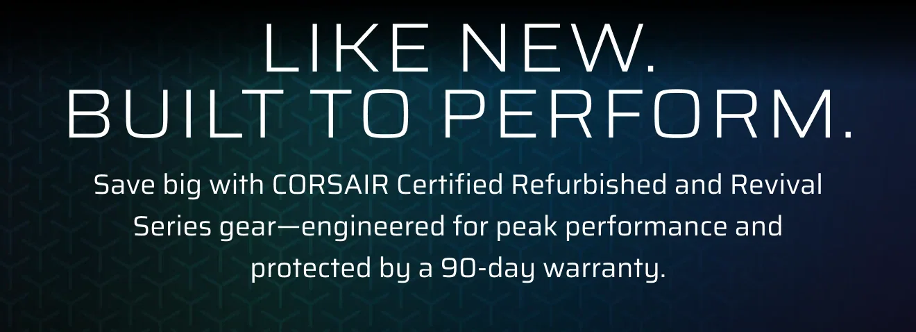 LIKE NEW. BUILT TO PERFORM.