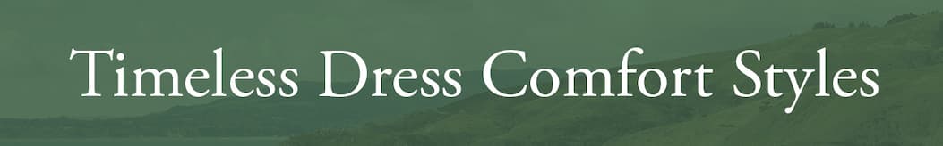 Timeless Dress Comfort Styles
