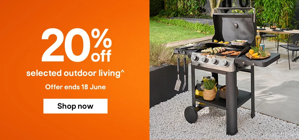 20% off selected outdoor living^ Offer ends 18 June. Shop now