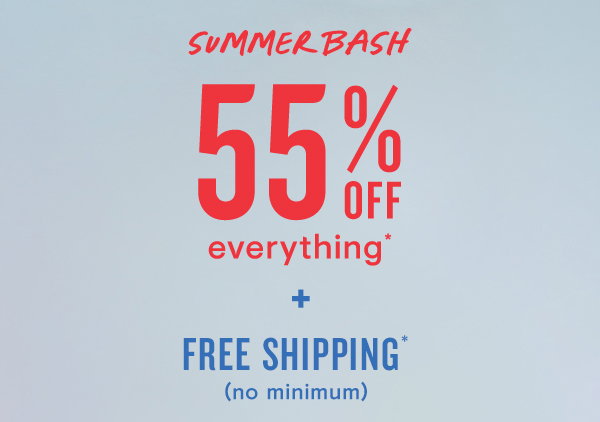 55% off everything + free shipping