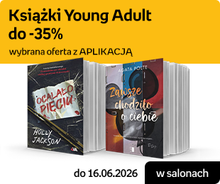 Książki Young Adult do -35%  wybrana oferta z APLIKACJĄ