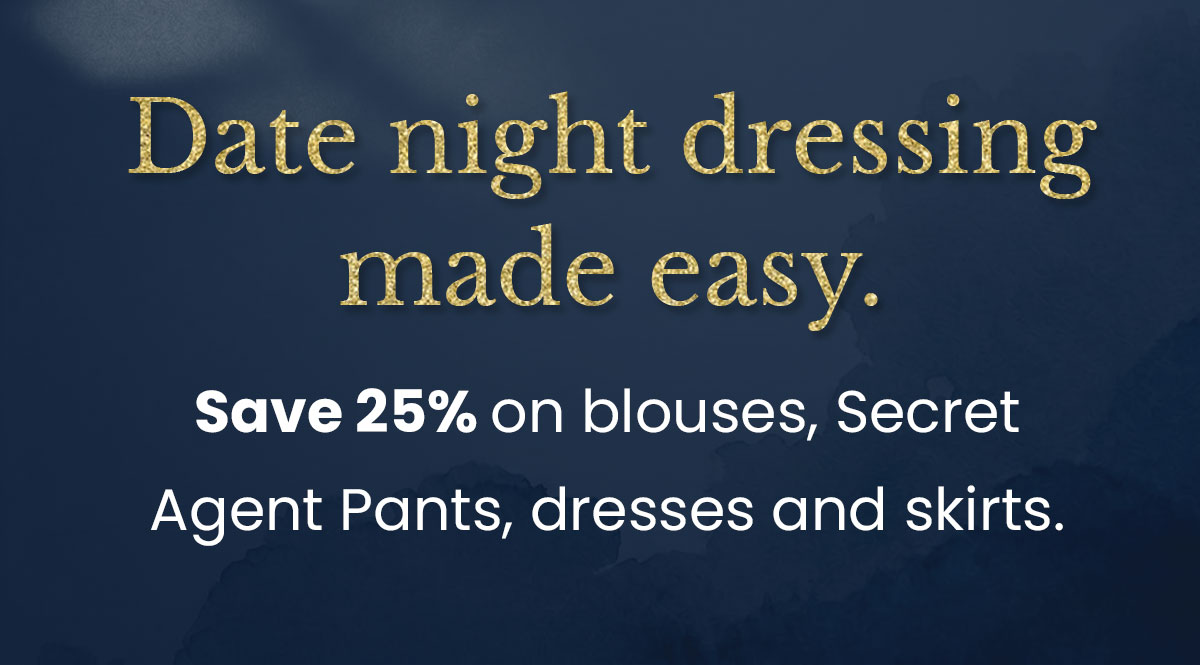Date night dressing made easy. 