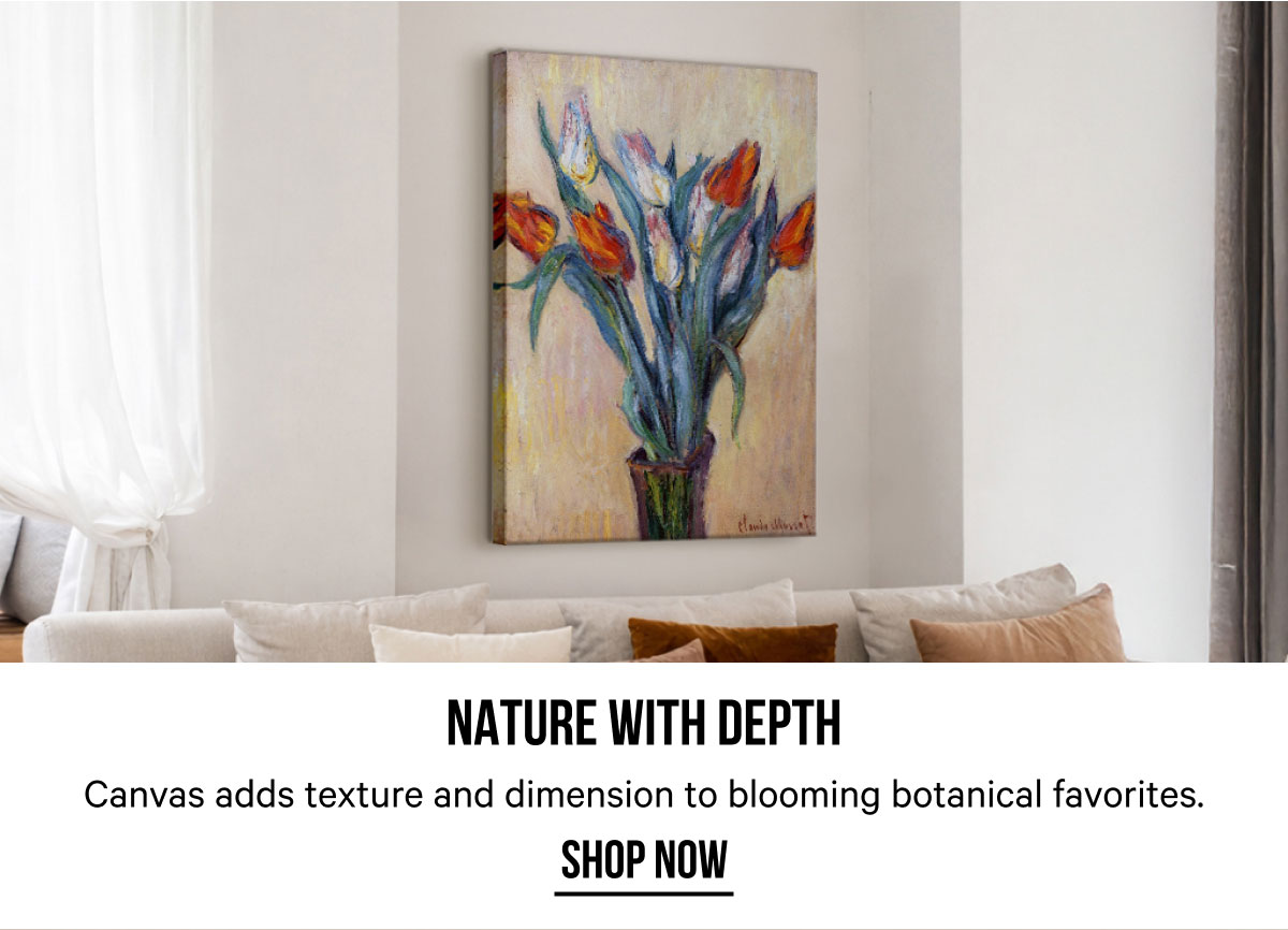 Nature with Depth: Canvas adds texture and dimension to blooming botanical favorites.
