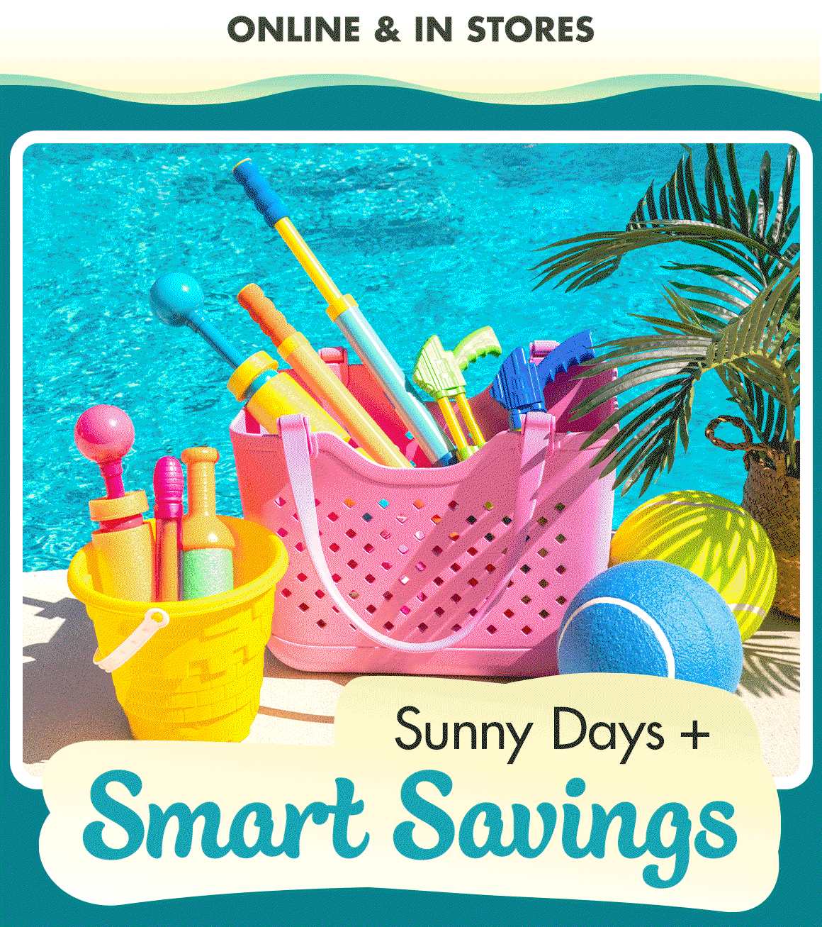 Sunny Days + Smart Savings and a rotating GIF of water toys by a pool and a beach