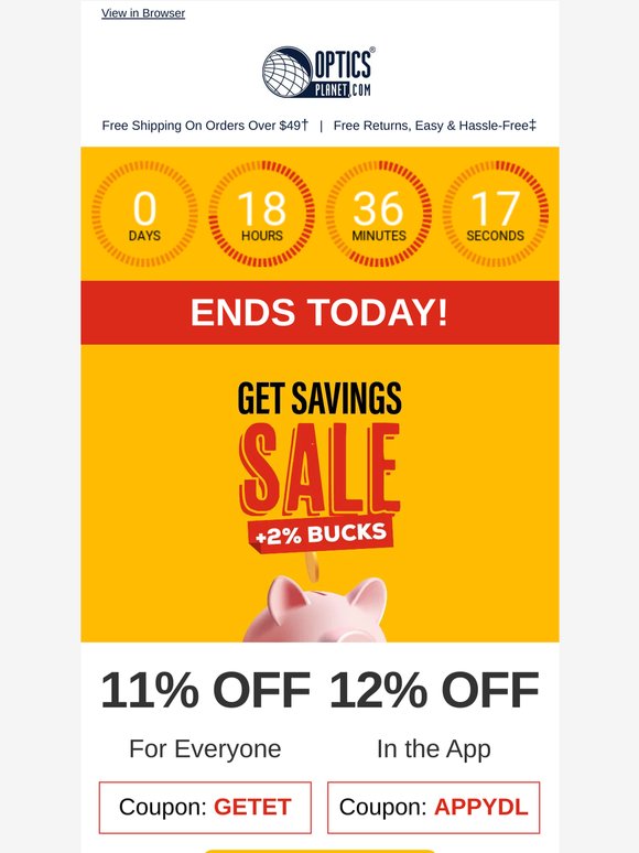 🚨 Get Savings Sale Ends Today!