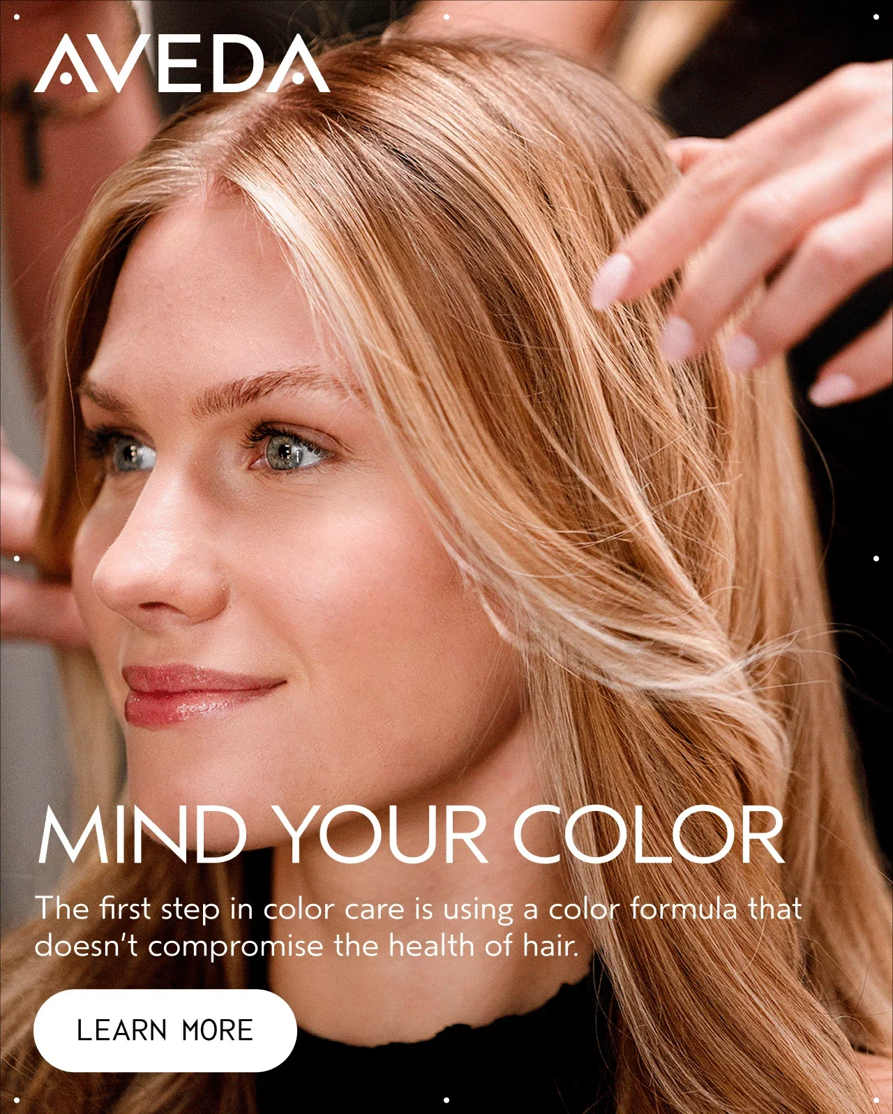 AVEDA | MIND YOUR COLOR | The first step in color care is using a color formula that doesn't compromise the health of hair. | LEARN MORE