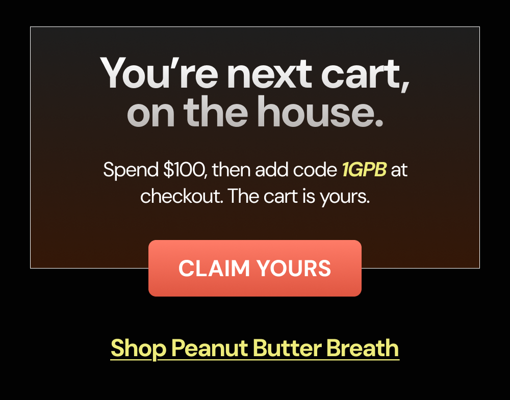 You're next cart, on the house