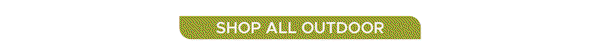 Shop All Outdoor