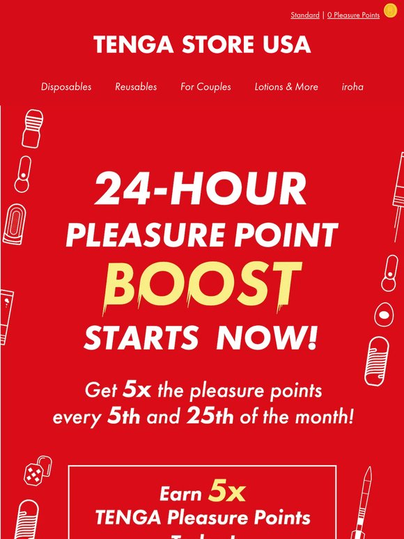 Get 5x Pleasure Points on your order today!⏰