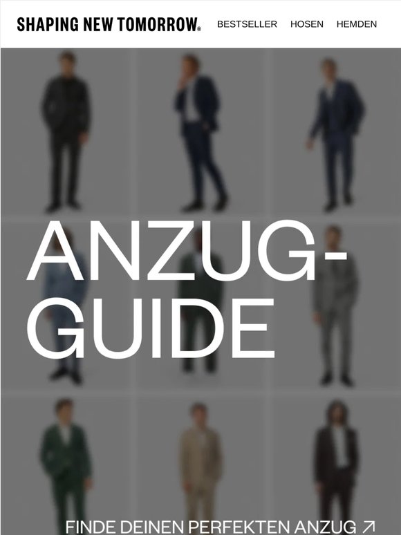 Dieser Anzug, über den du schon länger nachdenkst?