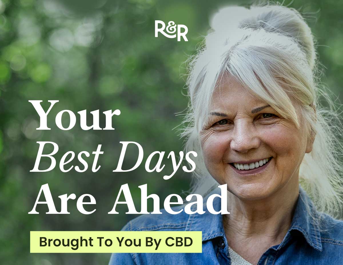 Your Best Days Are Ahead Brought To You By CBD