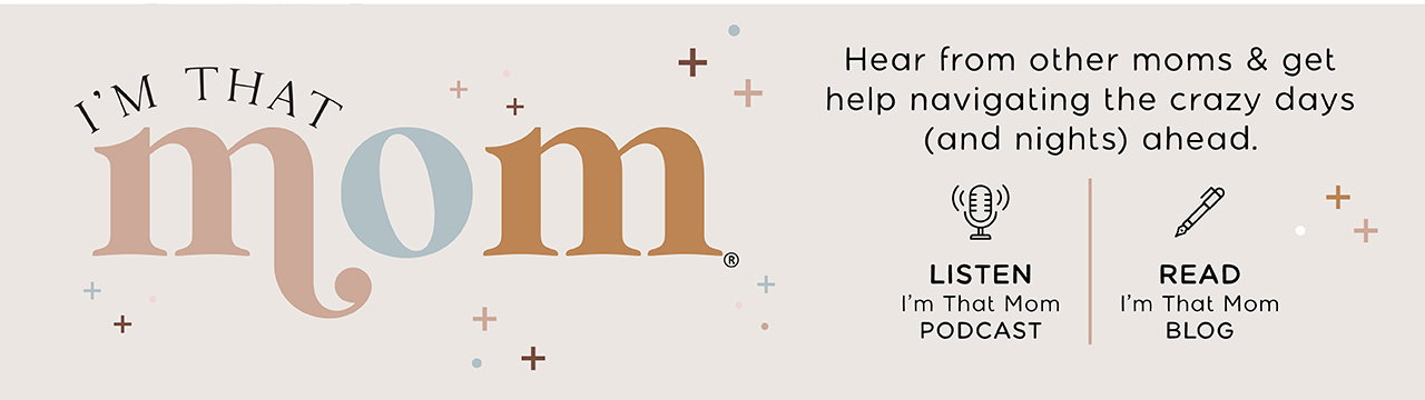 YES - I'M THAT MOM! | Hear from other moms and get help navigating the crazy days (and nights) ahead.