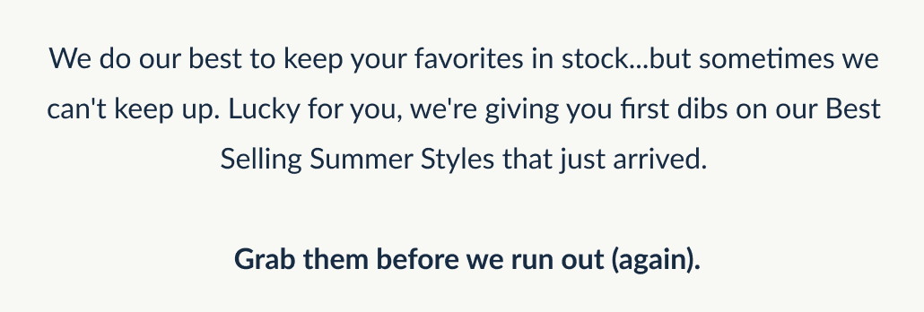 We do our best to keep your favorites in stock...but sometimes we can't keep up.