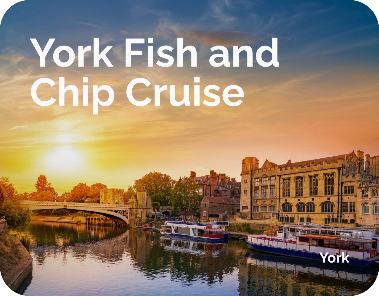 York Fish and Chip Cruise - Elmbank York