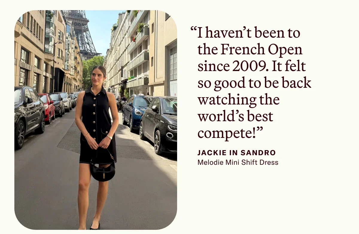 I haven’t been to the French Open since 2009. It felt so good to be back watching the world’s best compete!