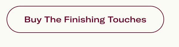 Buy The Finishing Touches