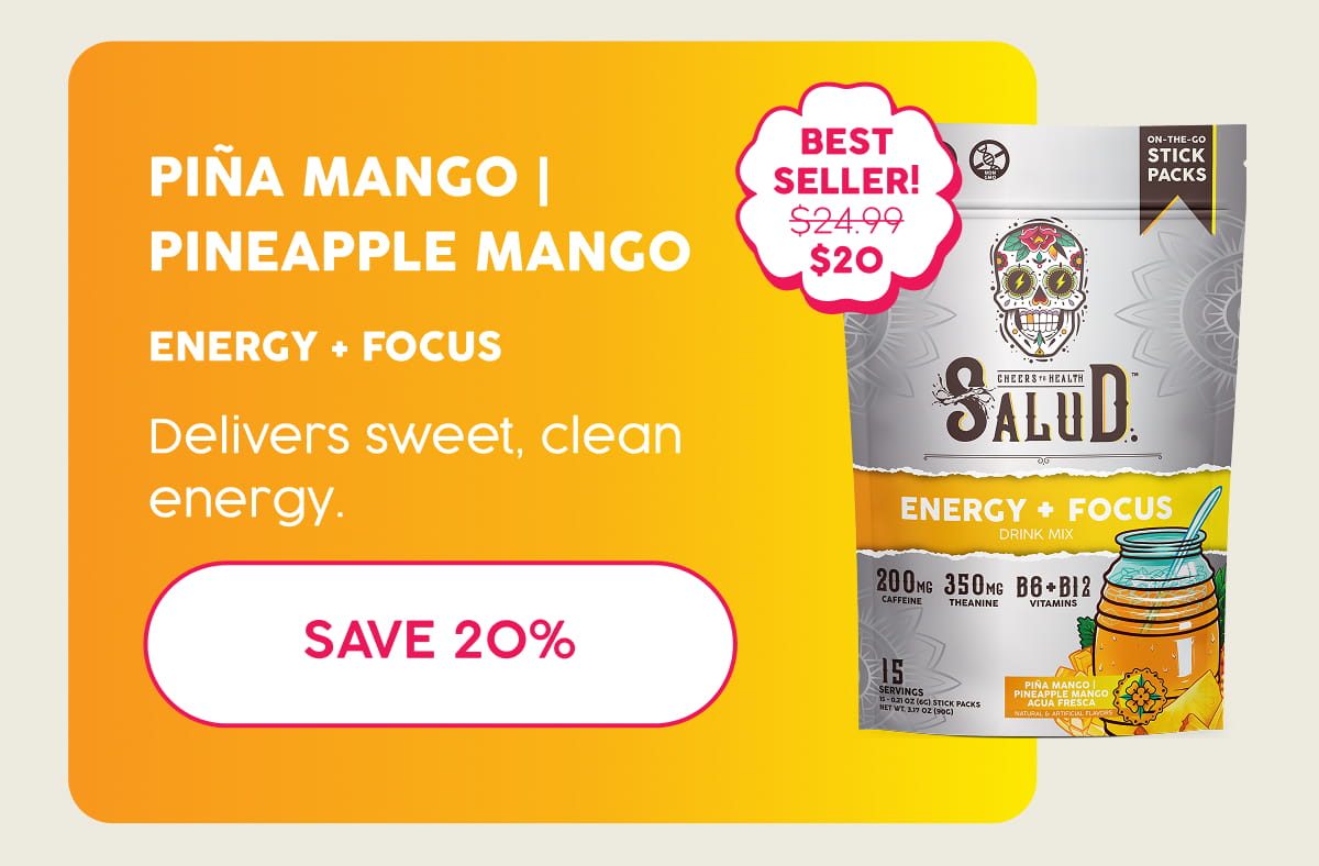 Piña Mango | Pineapple Mango | Energy + Focus | Delivers sweet, clean energy. Save 20%
