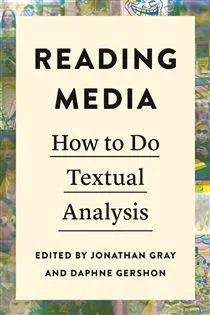 Reading Media (Book 52 of Critical Cultural Communication) edited by Jonathan Gray