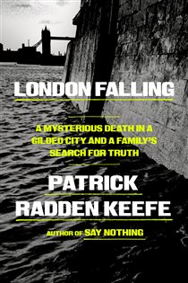London Falling, by Patrick Radden Keefe