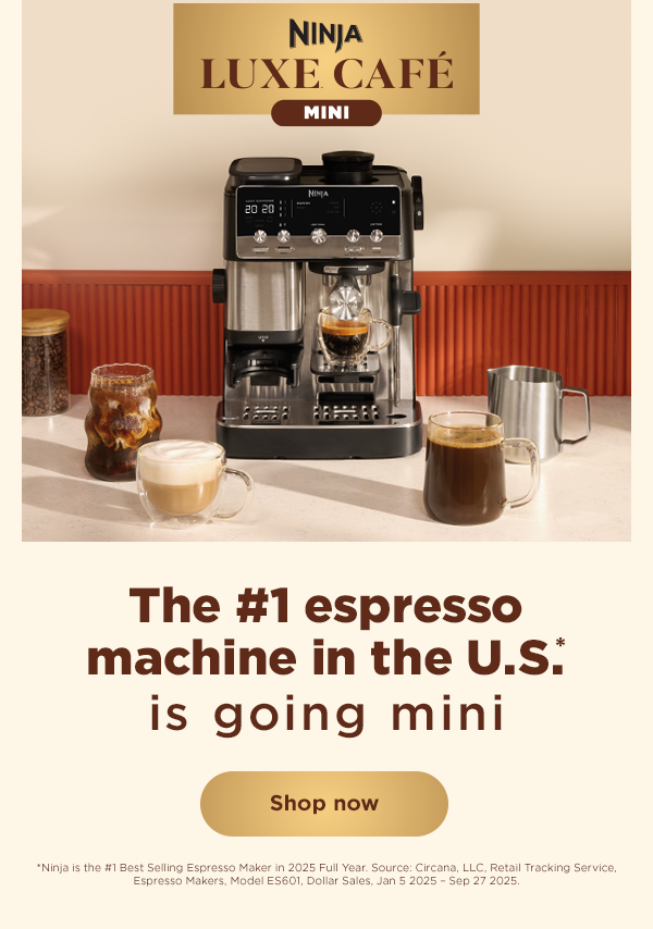 The #1 espresso machine in the U.S.* is going mini-- *Ninja is the #1 Best Selling Espresso Maker in 2025 Full Year. Source: Circana, LLC, Retail Tracking Service, Espresso Makers, Model ES601, Dollar Sales, Jan 5, 2025-Sep 27 2025.
