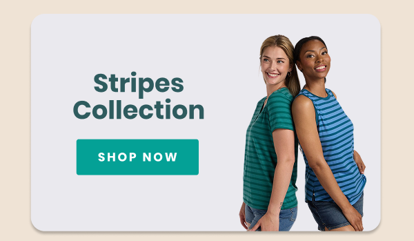 Stripes Collection  SHOP NOW